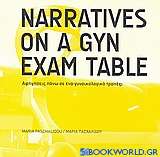 Narratives on a Gyn Exam Table