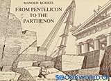 From Pentelicon to the Parthenon