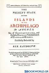The Present State of the Islands in the Archipelago (or Arches)
