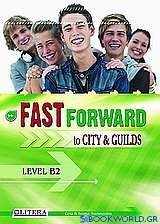 Fast Forward to City and Guilds: Level B2