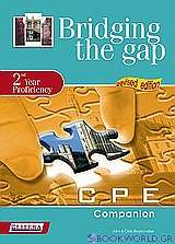 Bridging the Gap: 2nd Year Proficiency: CPE Companion
