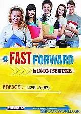 Fast Forward to London Tests of English: Edexcel Level 3 (B2)