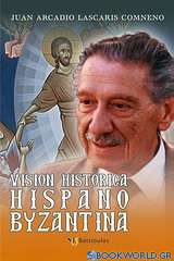 Vision Historica Hispano Byzantina