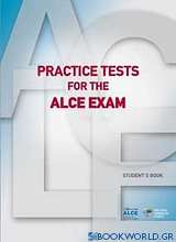 Practice Tests for the ALCE Exam: Student's Book