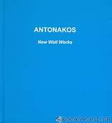 Antonakos: New Wall Works