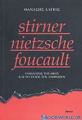 Stirner - Nietzsche - Foucault