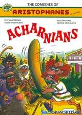 The Comedies of Aristophanes in Comics: Acharnians