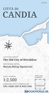 Città di Candia: A Cultural Map of the Old City of Heraklion