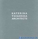 Κατερίνα Τσιγαρίδα, αρχιτεκτονική 1996-2006