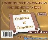 7 More Practice Examinations for the Michigan ECCE