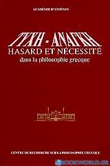 Τύχη - Ανάγκη: Hasard et nécessité dans la philosophie grecque