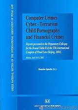 Computer Crimes, Cyber - terrorism, Child Pornography and Financial Crimes