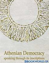 Athenian Democracy Speaking through its Inscriptions