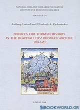 Sources for Turkish History in the Hospitallers' Rhodian Archive 1389 - 1422