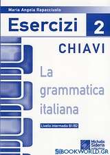 La grammatica Italiana Esercizi 2 chiavi