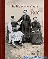 The Life of the Vlachs in 1900