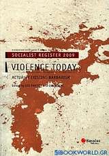 Socialist Register 2009: Violence Today: Actually Existing Barbarism