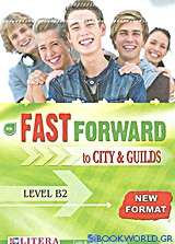 Fast Forward To City and Guilds: Student's Book: Level B2