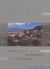 The Ancient Agora of Athens. The Areopagus