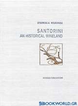 Santorini, An Historical Wineland