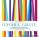 Colorific Greece: Ένα φωτογραφικό οδοιπορικό στην Ελλάδα των χρωμάτων