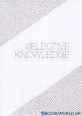 Selective Knowledge
