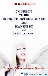 Connect to the Infinite Intelligence and Manifest all that you Want