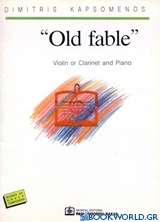 Old Fable for violin or Clarinet and Piano