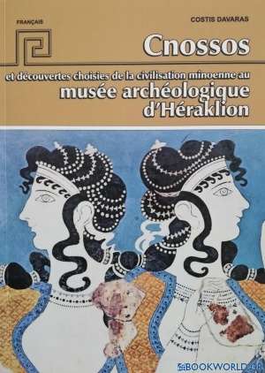 Cnossos et découvertes choisies de la civilisation minoenne au musée archéologique d'Héraklion
