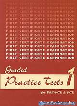 Graded Practice Tests for Pre-FCE and FCE 1